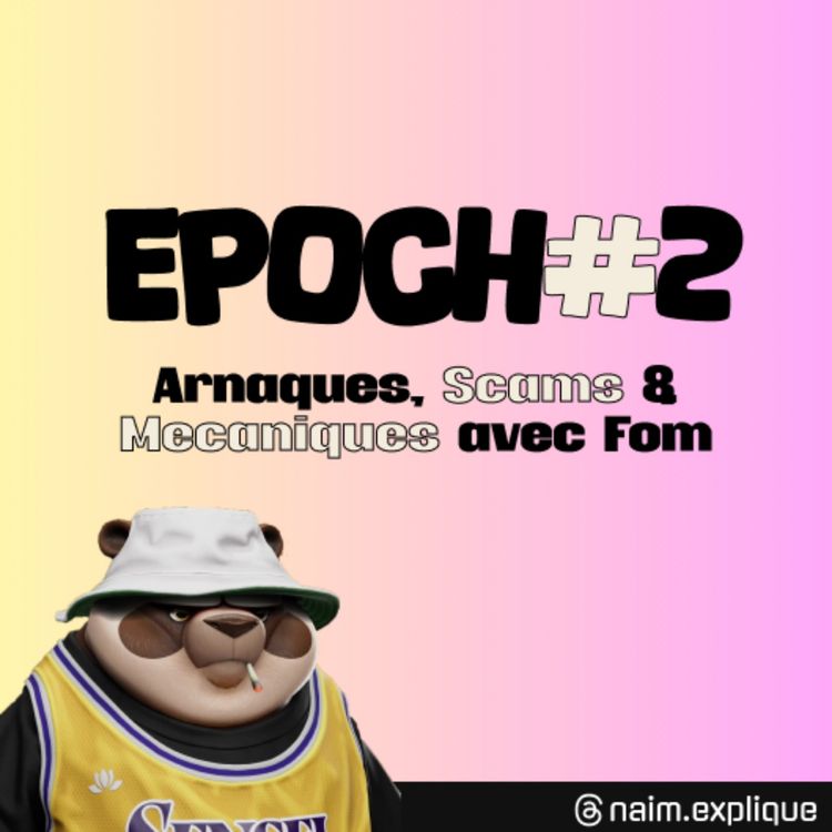 cover art for Epoch #02 - "Arnaques, Scams & Mécaniques" avec Fom (Cryptobel)