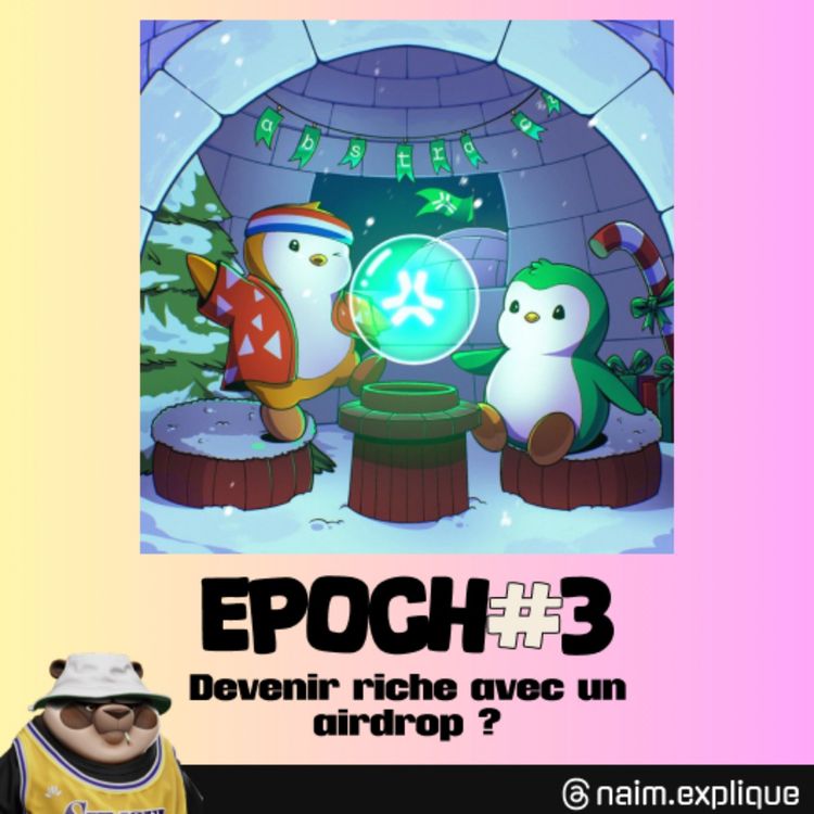 cover art for Epoch #03 - Devenir riche avec un airdrop ? Hyperliquid, Pengu & Abstract