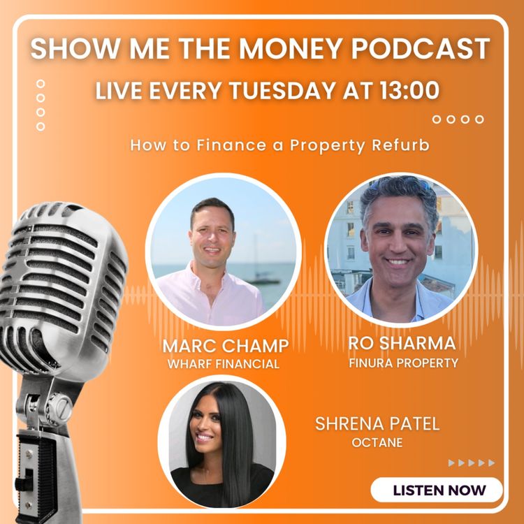 cover art for Show Me The Money: Unlocking Property Finance Podcast - Shrena Patel - Octane