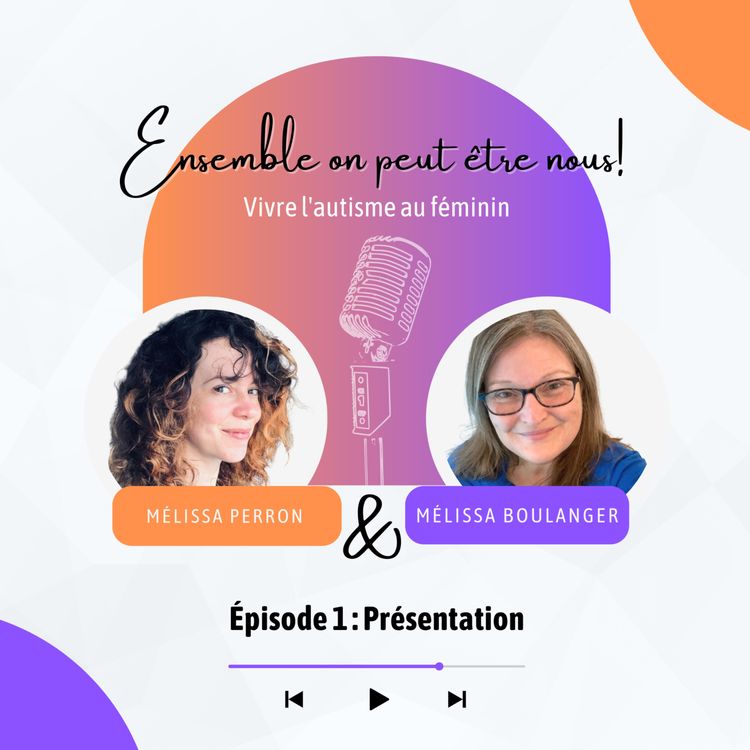 cover art for Ensemble on peut être nous! - Épisode 1