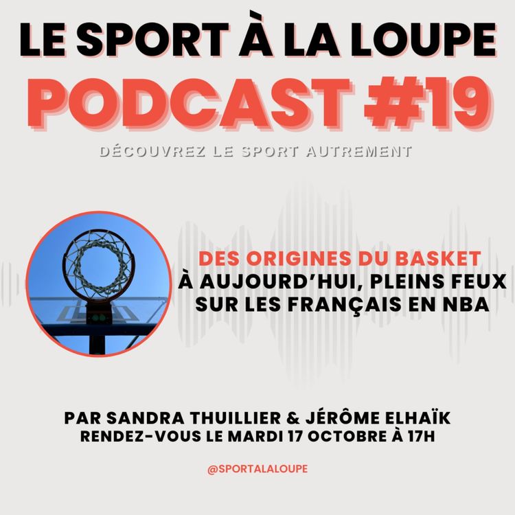 cover art for Des origines du Basket à aujourd'hui, pleins feux sur les Français en NBA 🏀