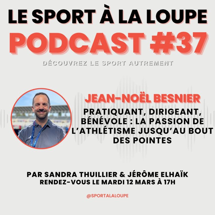 cover art for [TEASER] - 🏃‍♂️ Pratiquant, dirigeant, bénévole : Jean-Noël Besnier, la passion de l’athlétisme jusqu’au bout des pointes