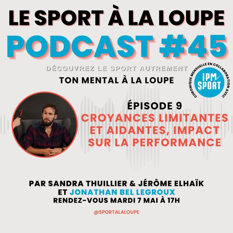 cover art for [TEASER] - Ton Mental à la Loupe 🔎 - Croyances limitantes et aidantes, impact sur la performance | EP9 avec Jonathan Bel Legroux