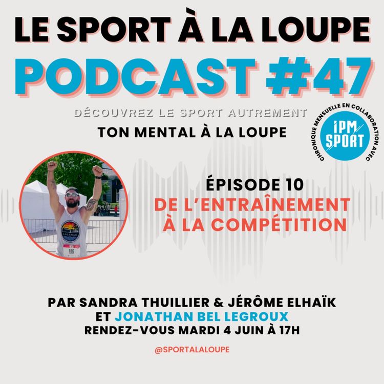 cover art for [TEASER] - Ton Mental à la Loupe 🔎 - De l’entraînement à la compétition | EP10 avec Jonathan Bel Legroux