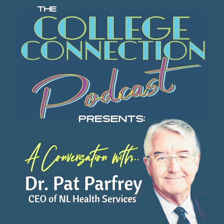 cover art for The College Connection Podcast Presents...A Conversation with Dr. Pat Parfrey (Part 2)