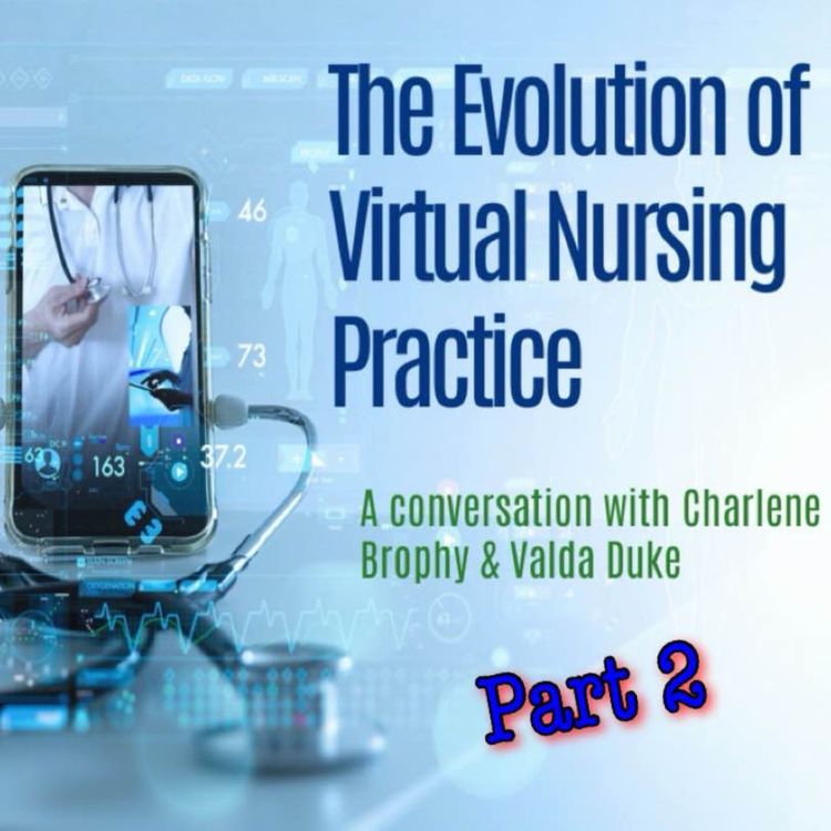 cover art for The Evolution of Virtual Nursing Practice Part 2