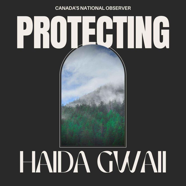 cover art for Special Episode: Protecting Haida Gwaii