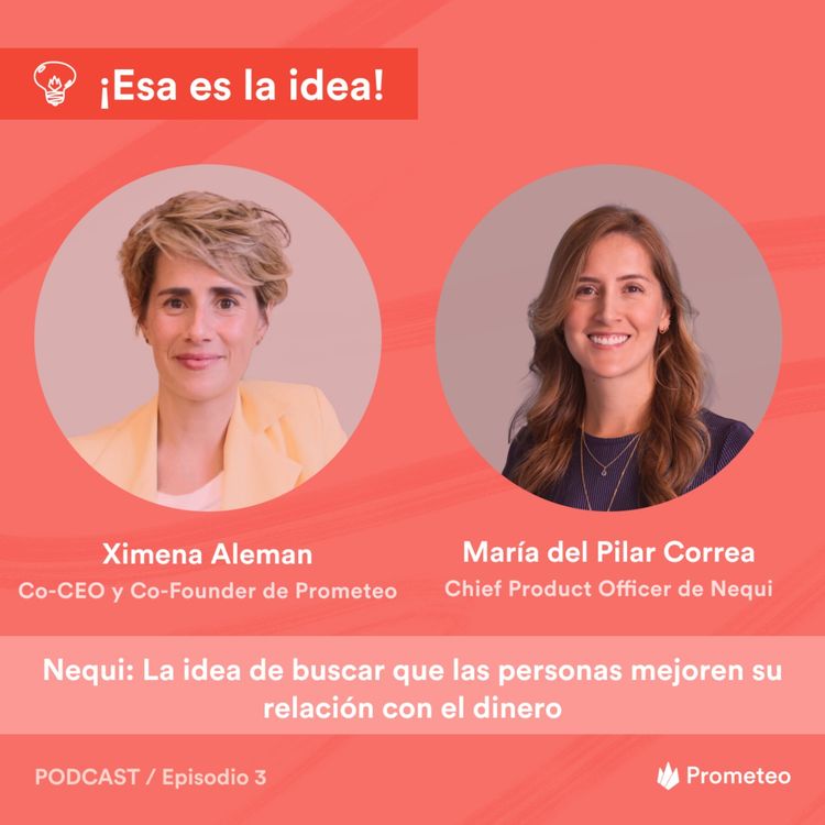 cover art for Nequi: Detrás de la idea de buscar que las personas mejoren su relación con el dinero 