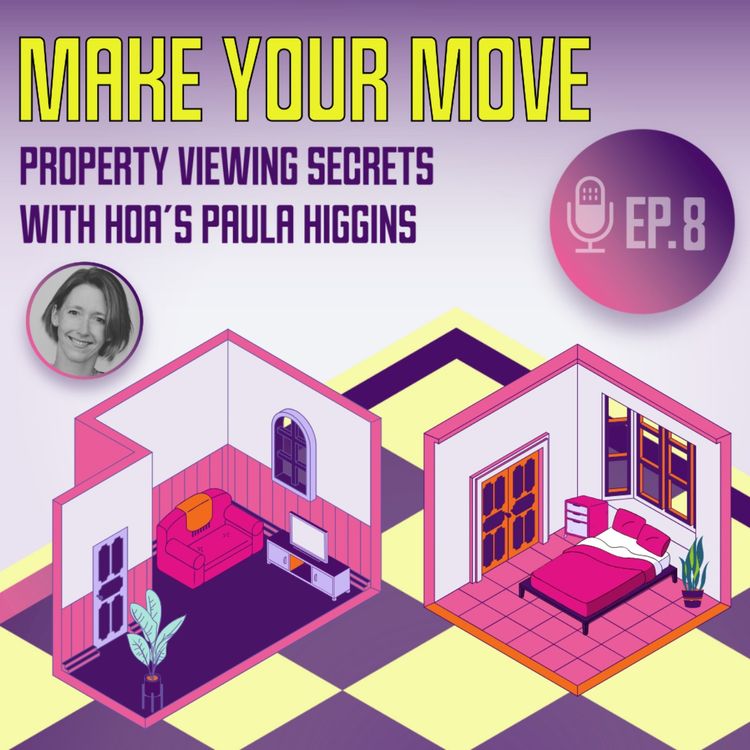 cover art for Episode Eight - Property Viewing Secrets with HOA's Paula Higgins