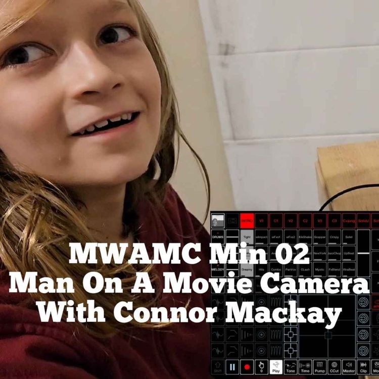 cover art for MWAMM Episode 2: Man On A Movie Camera