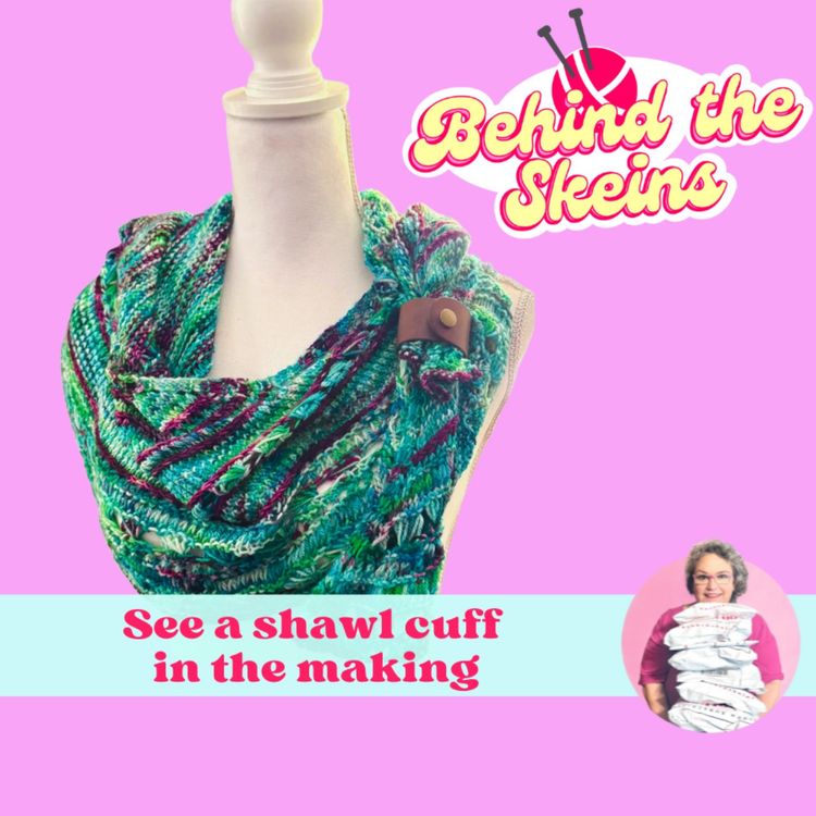 cover art for The Making of a Shawl Cuff