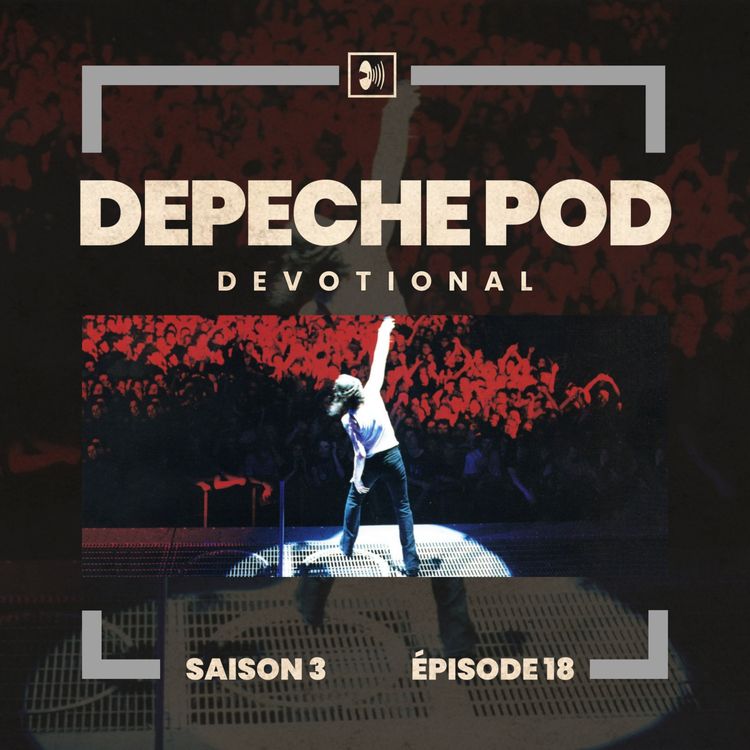 cover art for Épisode 18 : Devotional de Depeche Mode