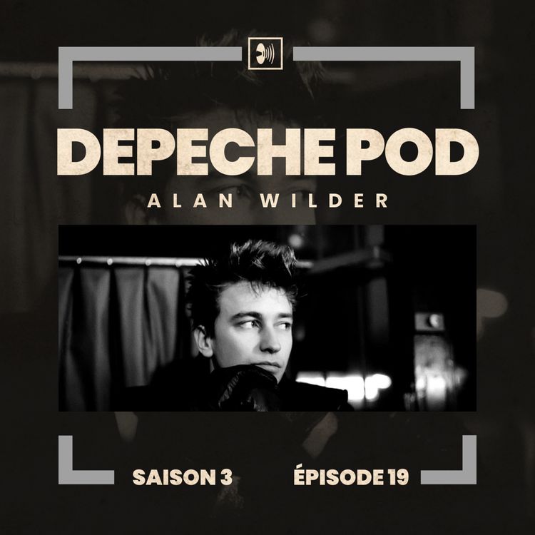 cover art for Épisode 19 : Alan Wilder, ex-membre de Depeche Mode