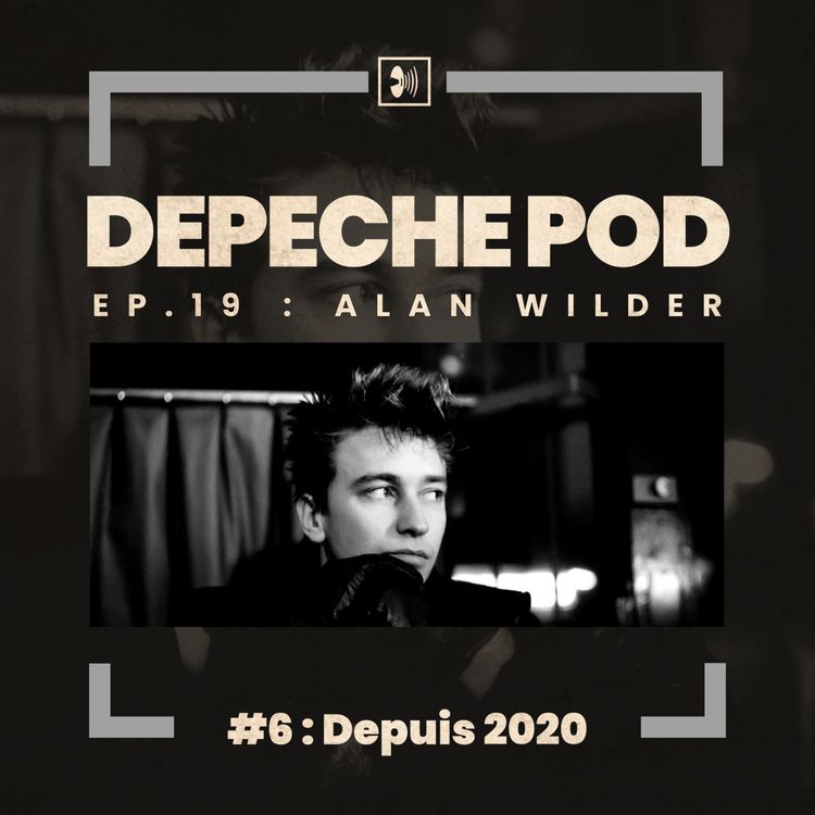 cover art for Épisode 19.6 : Alan Wilder, ex-membre de DM depuis 2020...