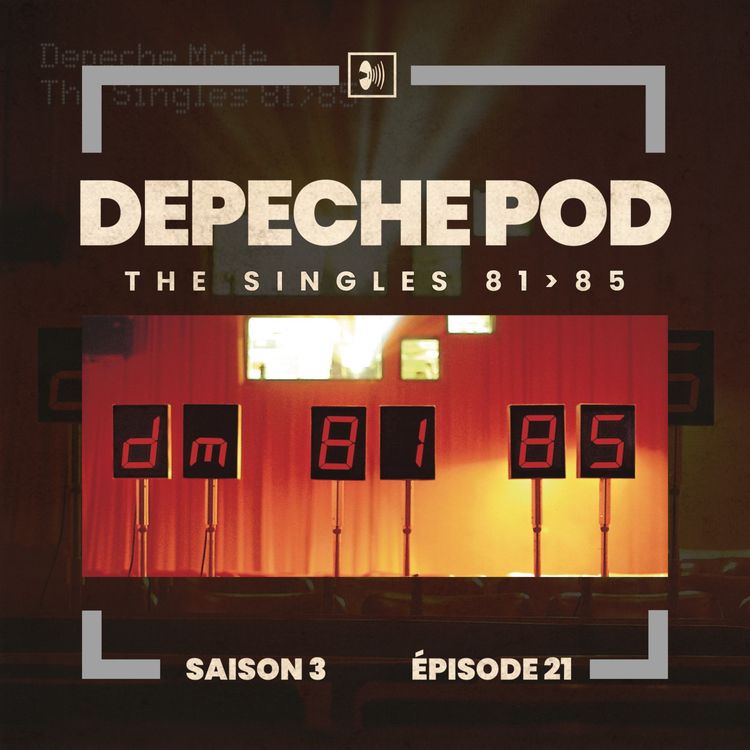 cover art for Épisode 21 : The Singles 81-85 de Depeche Mode