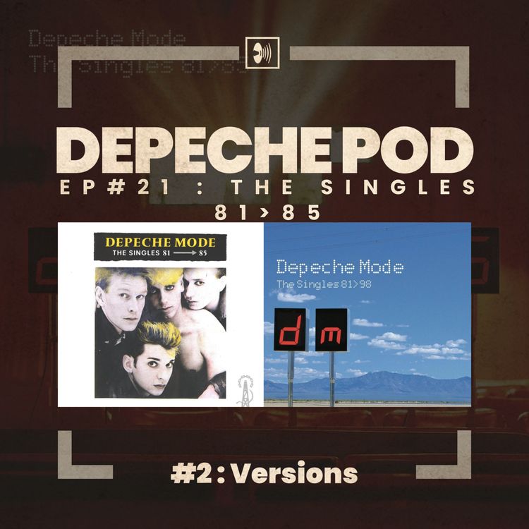 cover art for Épisode 21.2 : Versions de The Singles 81-85 de Depeche Mode