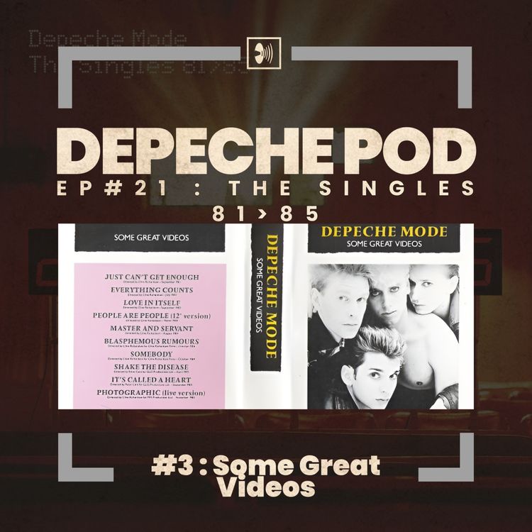 cover art for Épisode 21.3 : Some Great Videos 81-85 de Depeche Mode