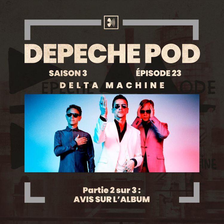 cover art for EP#23.2 sur 3 - Delta Machine de Depeche Mode, avis sur l’album