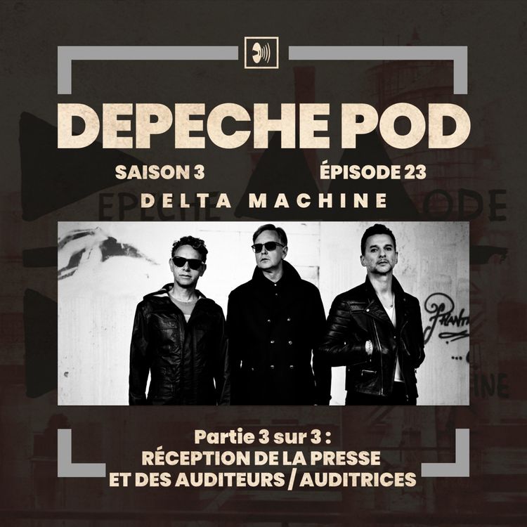 cover art for EP#23.3 sur 3 - Delta Machine de Depeche Mode, réception de la presse et des auditeurs et auditrices