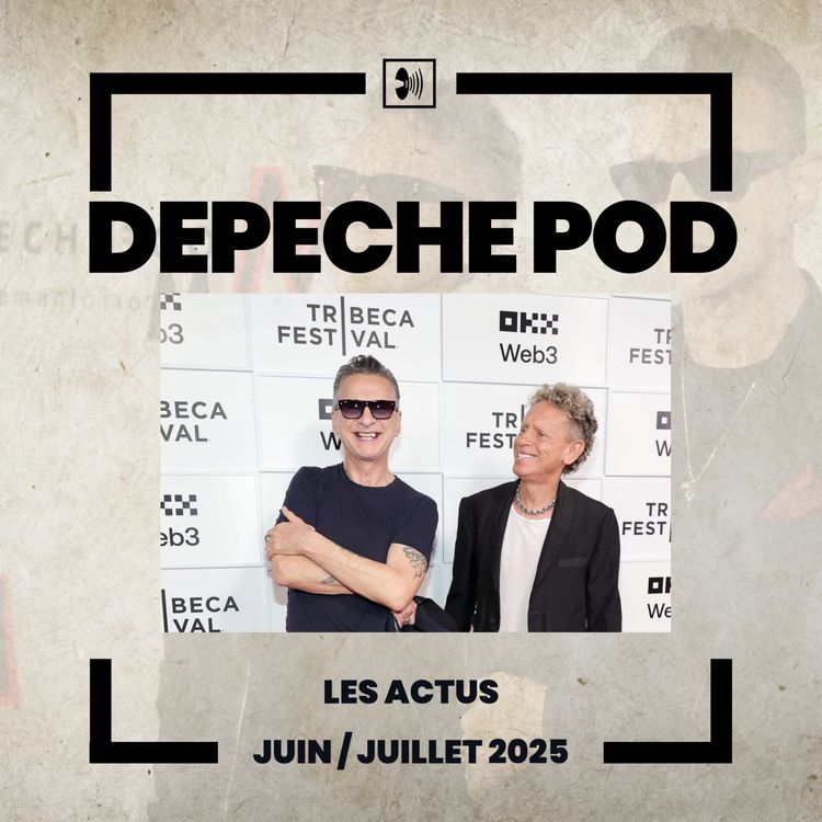 cover art for Les actualités de Depeche Mode - Juin / juillet 2025