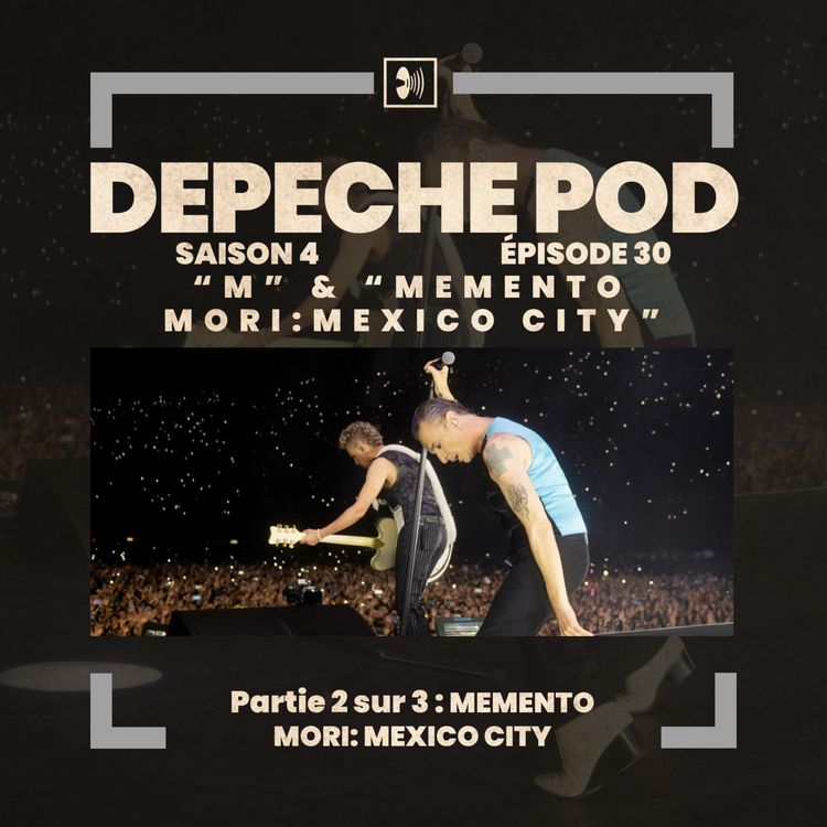 cover art for EP#30.2 sur 3 : Memento Mori - Mexico City de Depeche Mode