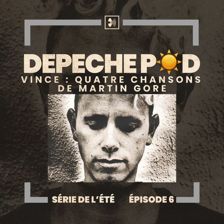 cover art for Série de l’été, EP#6 : Vince - Quatre chansons de Martin Gore
