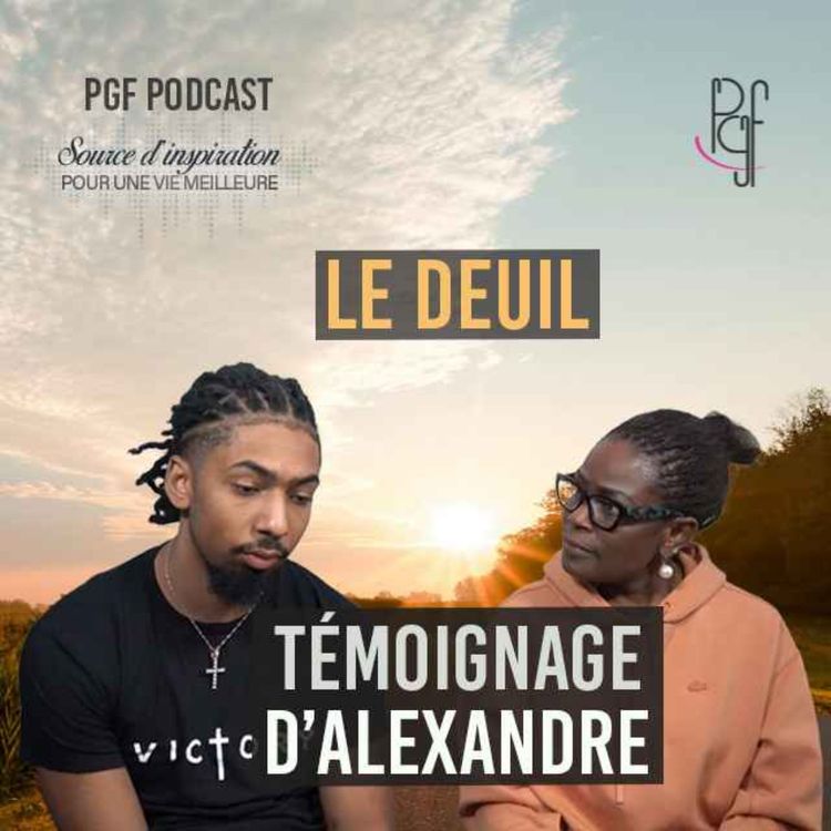 cover art for Le deuil - Témoignage d'Alexandre