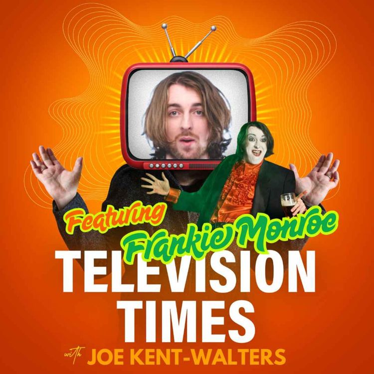 cover art for Joe Kent-Walters: From Clown School to Cult Stardom with Frankie Monroe