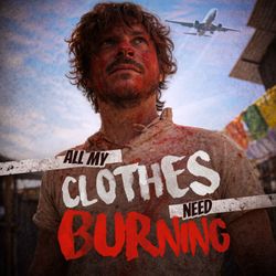 cover art for All My Clothes Need Burning