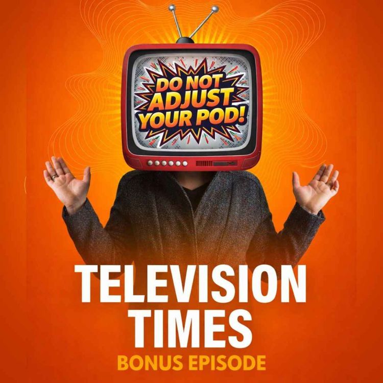 cover art for Do Not Adjust Your Pod!