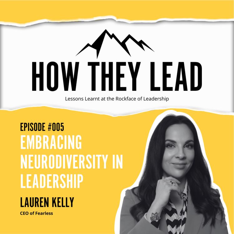 cover art for #005 Embracing Neurodiversity in Leadership with Lauren Kelly