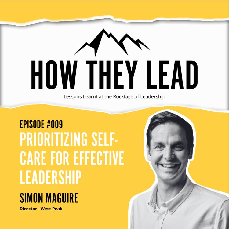 cover art for #009 Prioritizing Self-Care for Effective Leadership with Simon Maguire