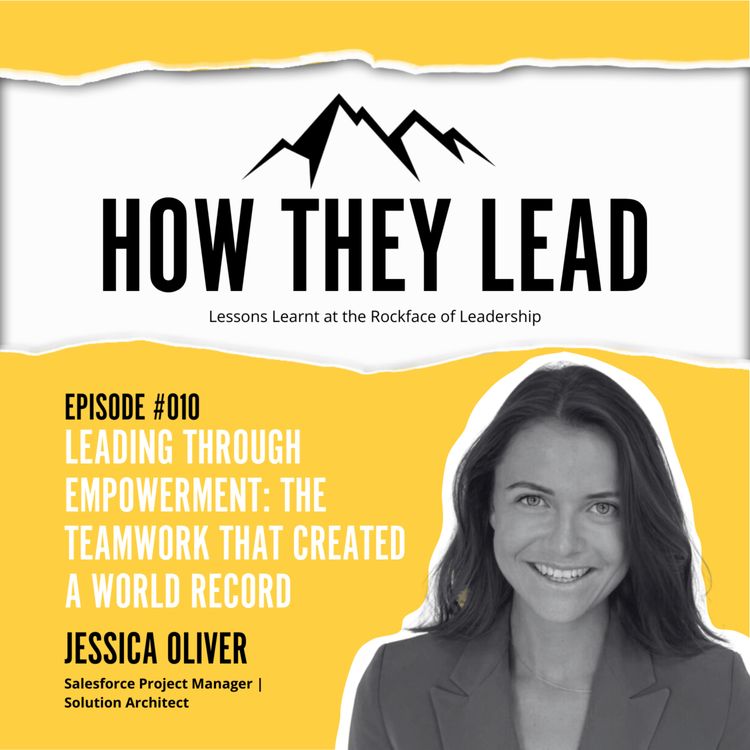 cover art for #010: Leading through Empowerment: The Teamwork that Created a World Record with Jessica Oliver