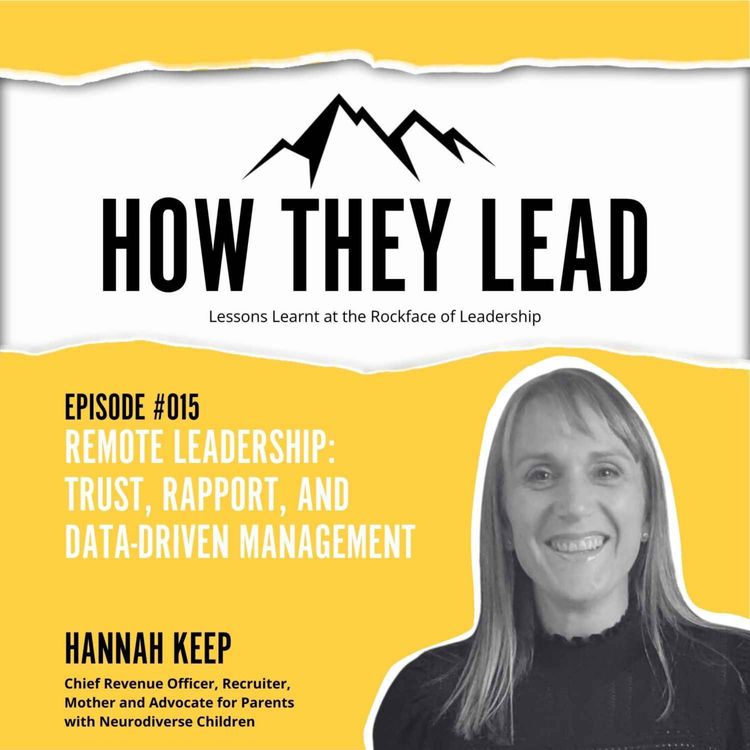 cover art for #015 Remote Leadership: Trust, Rapport, and Data-Driven Management with Hannah Keep