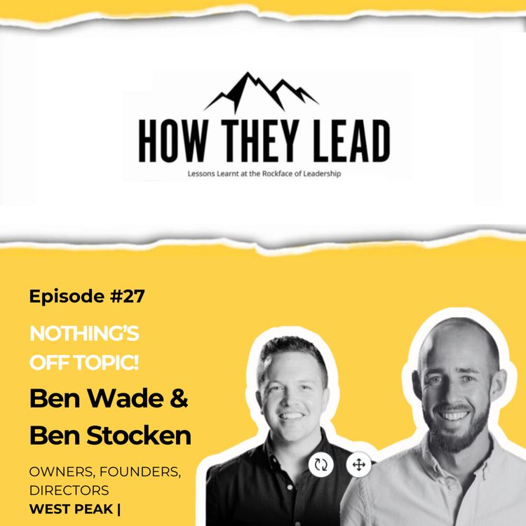 cover art for #027 Nothing's Off Topic: With Ben Wade & Ben Stocken