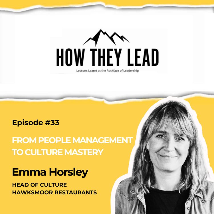 cover art for #33 Emma Horsley (Part 1): From people management to culture mastery
