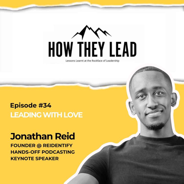 cover art for #034:Leading with love: with Jonathan Reid 