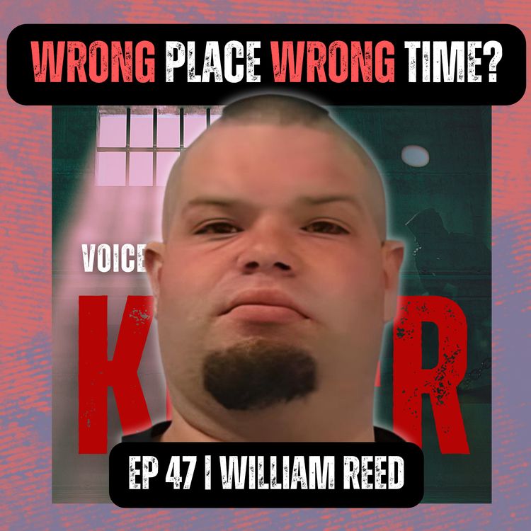 cover art for WRONG PLACE WRONG TIME? | Ep 47 | William Reed