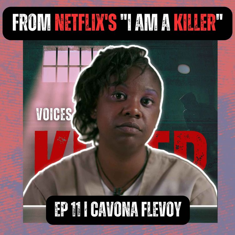 cover art for FROM NETFLIX'S "I AM A KILLER" | Ep 11 | Cavona Flenoy