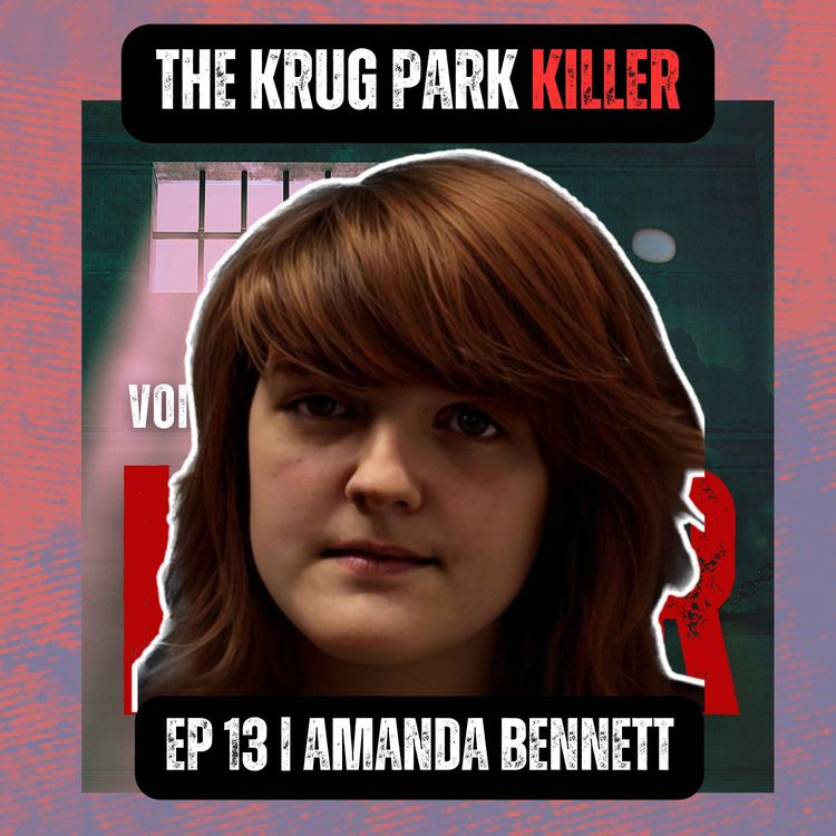 cover art for THE KRUG PARK KILLER | Ep 13 | Amanda Bennett