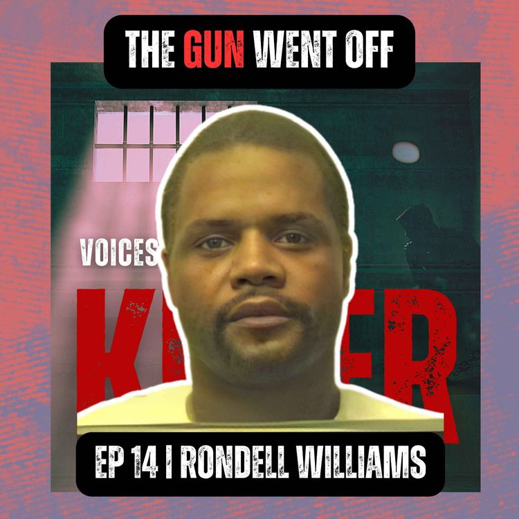 cover art for THE GUN WENT OFF | Ep 14 | Rondell Williams