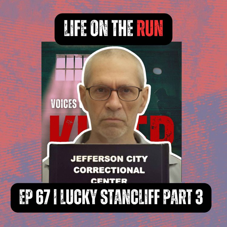 cover art for Life on the Run | Ep 67 Part 3 | Lucky Stancliff