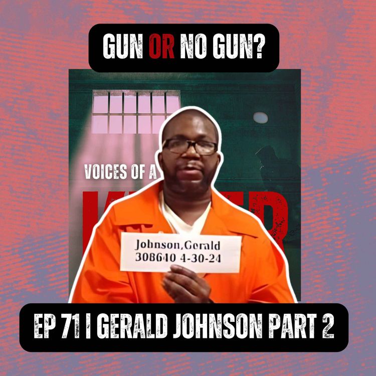 cover art for GUN OR NO GUN? | Ep 71 Part 2 | Gerald Johnson
