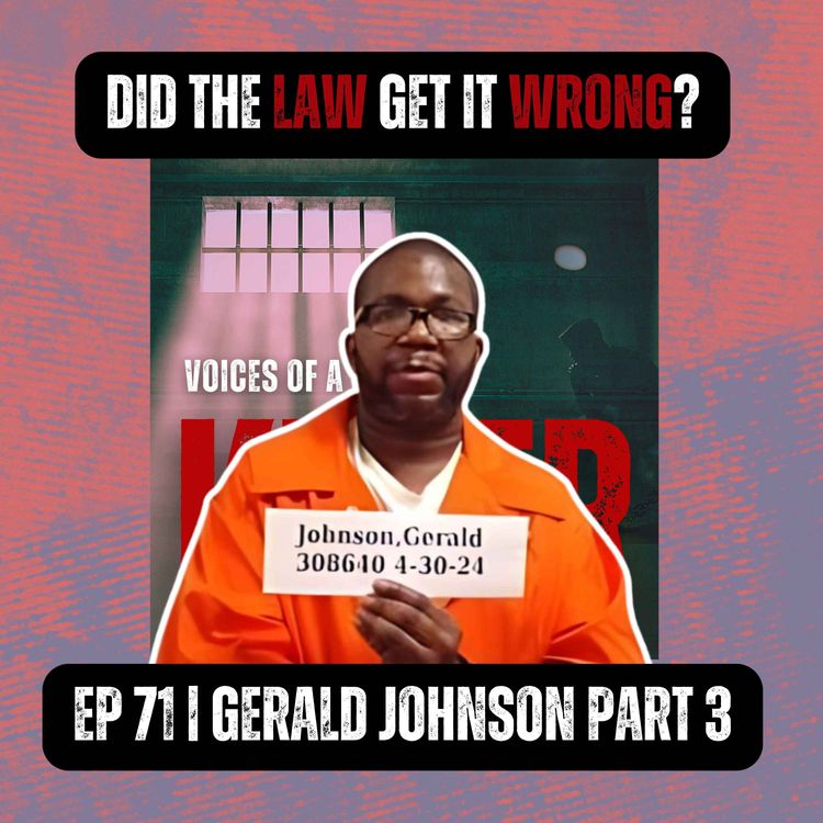 cover art for DID THE LAW GET IT WRONG? | Ep 71 Part 3 | Gerald Johnson