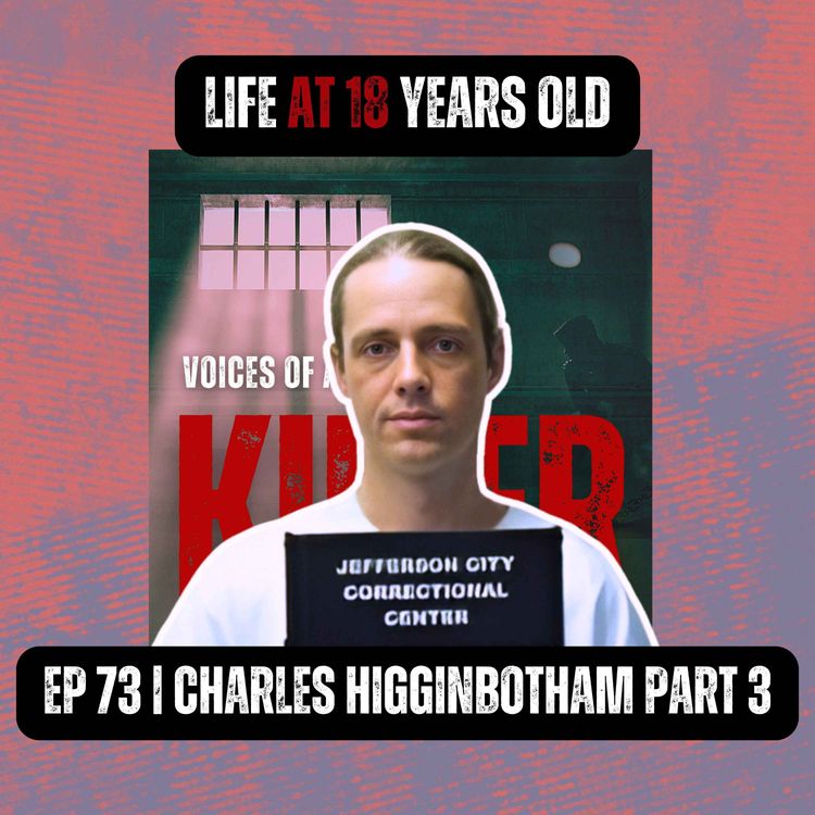 cover art for LIFE AT 18 YEARS OLD | Ep 73 Part 3 | Charles Higginbotham