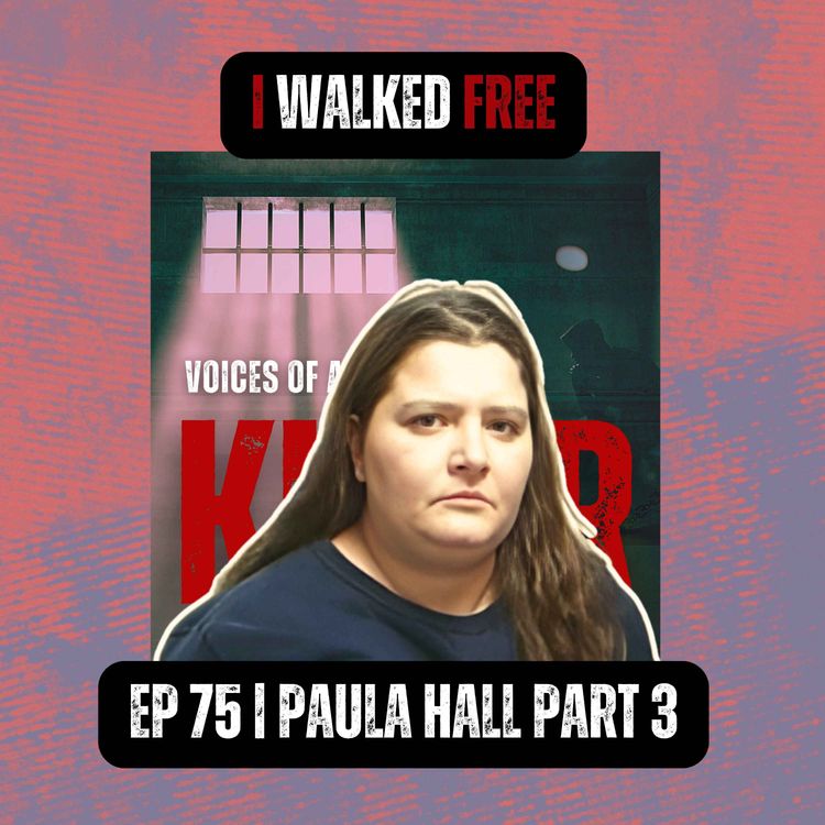 cover art for I WALKED FREE | Ep 75 Part 3 | Paula Hall