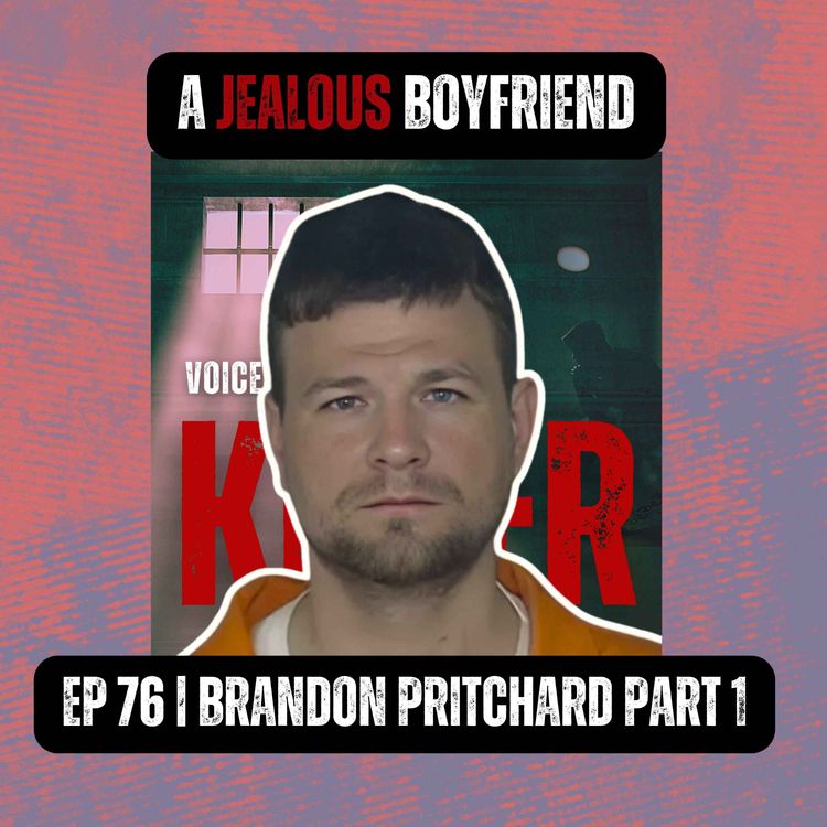 cover art for A JEALOUS BOYFRIEND | Ep 76 Part 1 | Brandon Pritchard