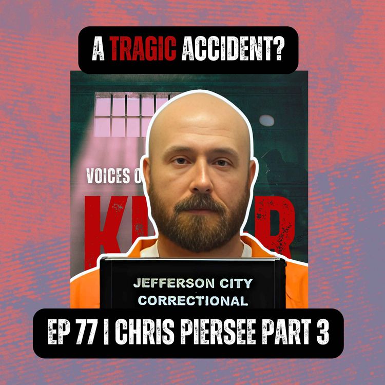 cover art for A TRAGIC ACCIDENT? | Ep 77 Part 3 | Chris Piersee