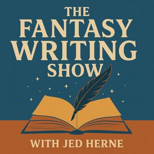 cover art for The Fantasy Writing Show with Jed Herne