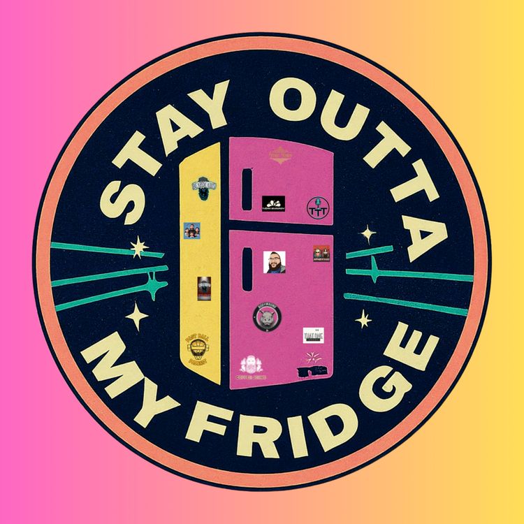 cover art for The Rise of Pickle Popularity | Stay Outta My Fridge Ep. 249